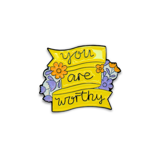 You Are Worthy | Collectible Pin
