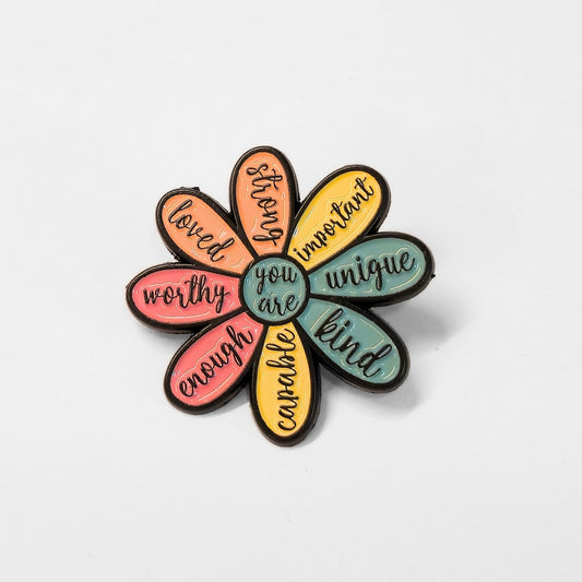 You Are (Kind Capable Enough Worthy Loved Strong Important Unique) | Collectible Pin