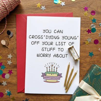 You Can Cross 'Dying Young' Off Your List | Greeting Card