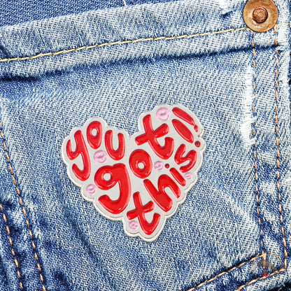 You Got This | Collectible Pin