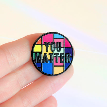 You Matter | Collectible Pin