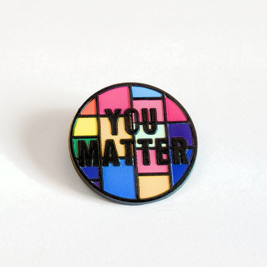 You Matter | Collectible Pin