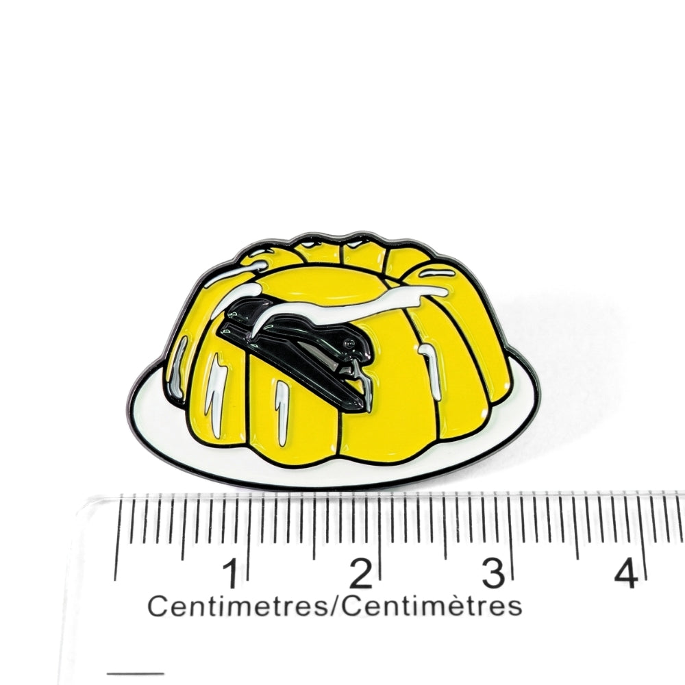 You Put My Stapler In Jell-O! | Collectible Pin