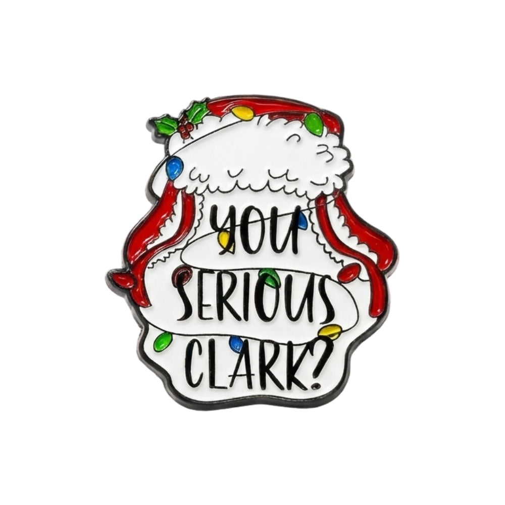 You Serious Clark? | Collectible Pin