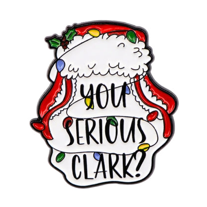 You Serious Clark? | Collectible Pin