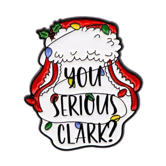 You Serious Clark? | Collectible Pin