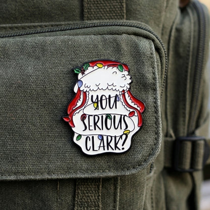 You Serious Clark? | Collectible Pin
