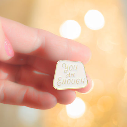 You Are Enough | Collectible Pin