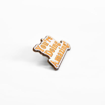 You're Doing Amazing | Collectible Pin