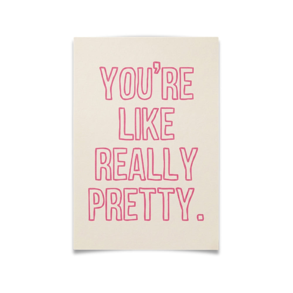 You're Like Really Pretty | Canvas Art Print