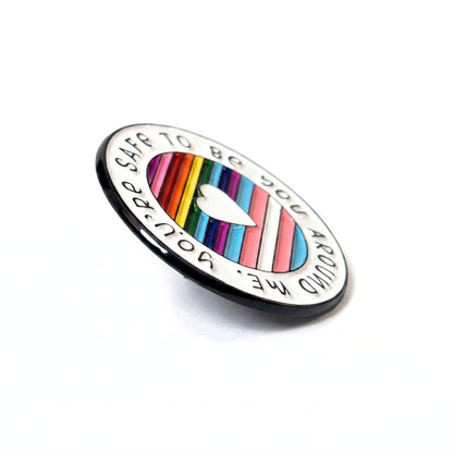 You're Safe to Be You Around Me | Collectible Pin