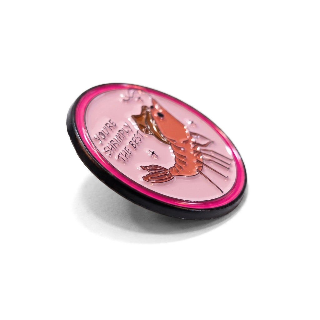You're Shrimply the Best | Collectible Pin