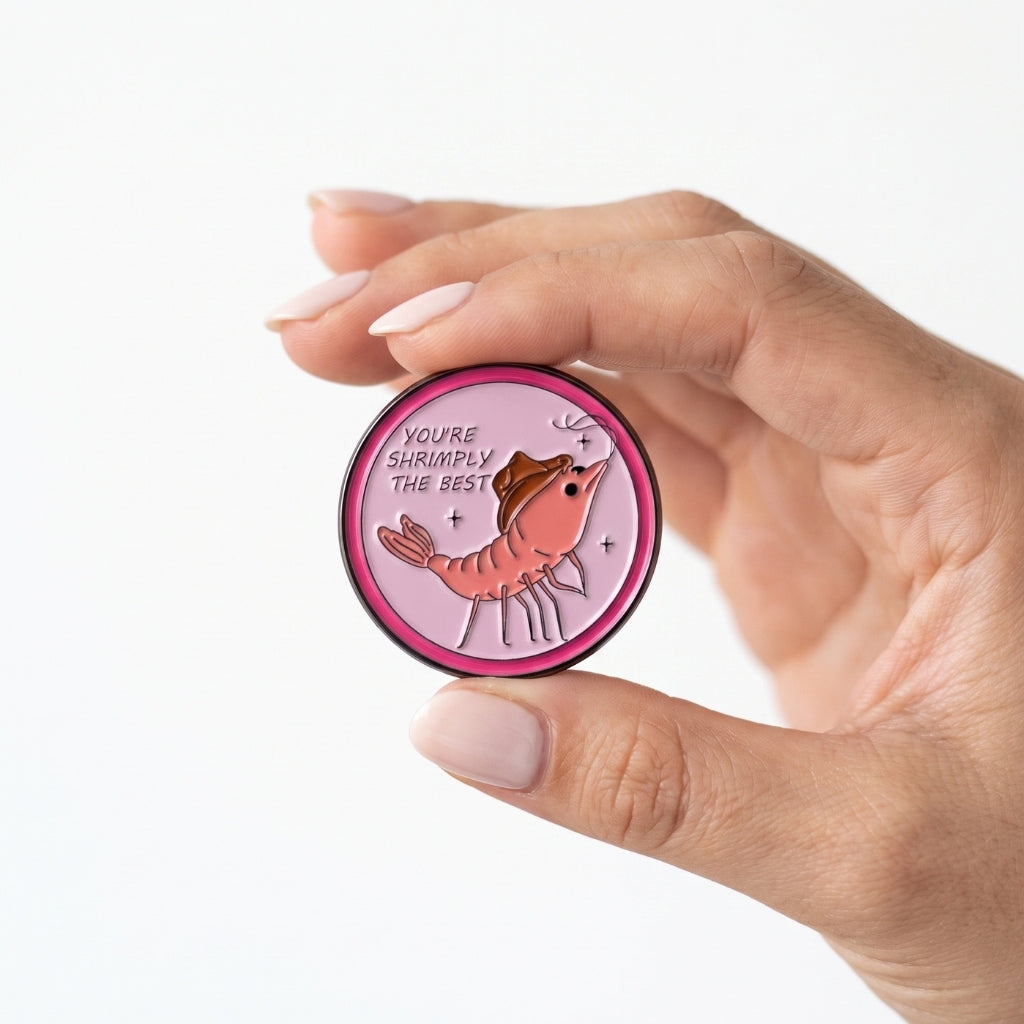 You're Shrimply the Best | Collectible Pin