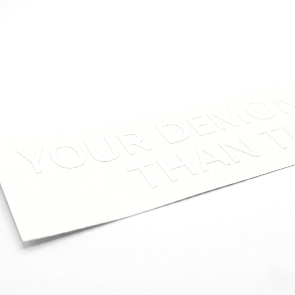 Your Demons Are Closer Than They Appear | Vinyl Sticker
