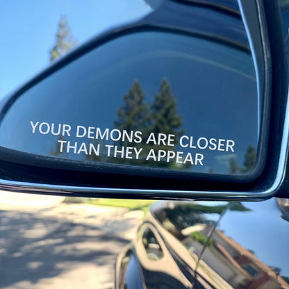 Your Demons Are Closer Than They Appear | Vinyl Sticker