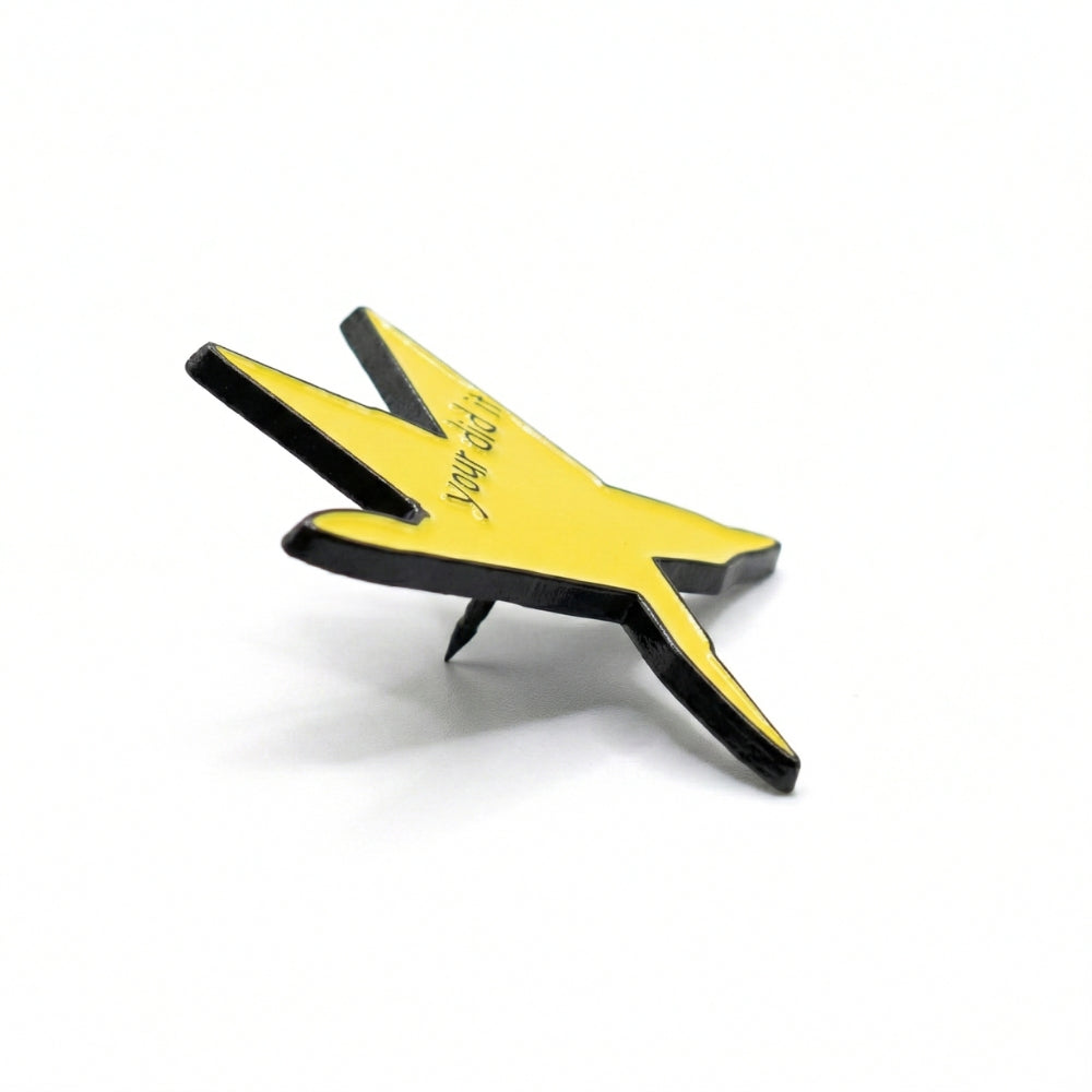 Your Did It | Collectible Pin