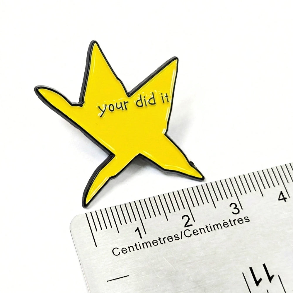 Your Did It | Collectible Pin