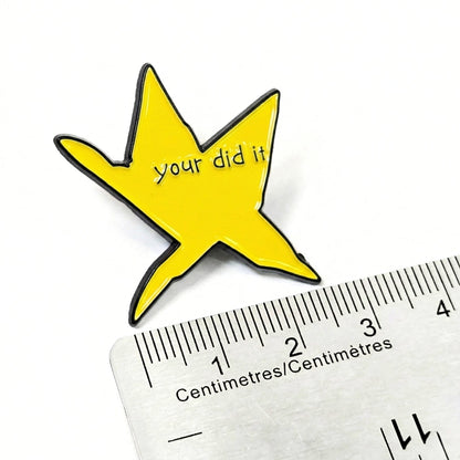 Your Did It | Collectible Pin