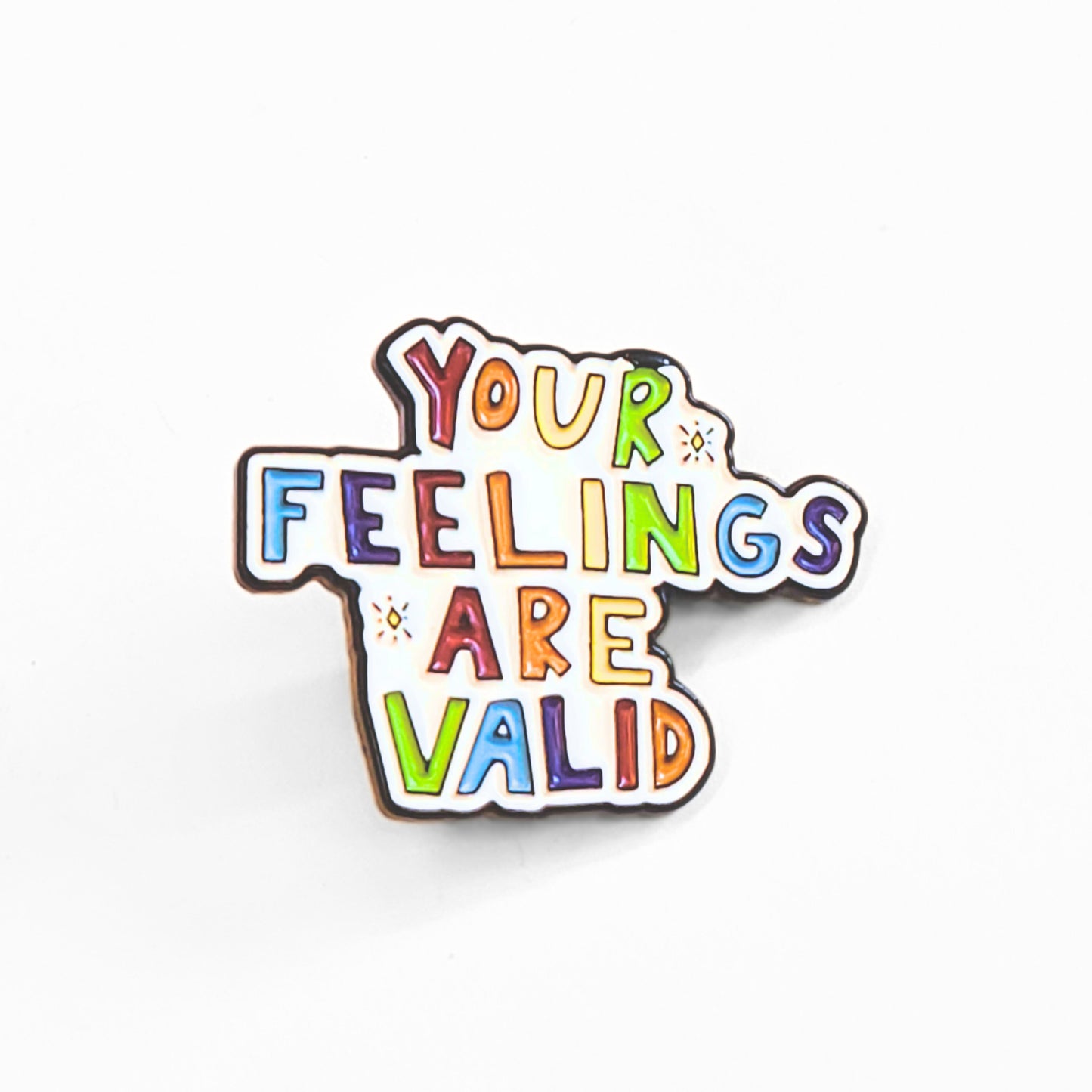 Your Feelings Are Valid | Collectible Pin