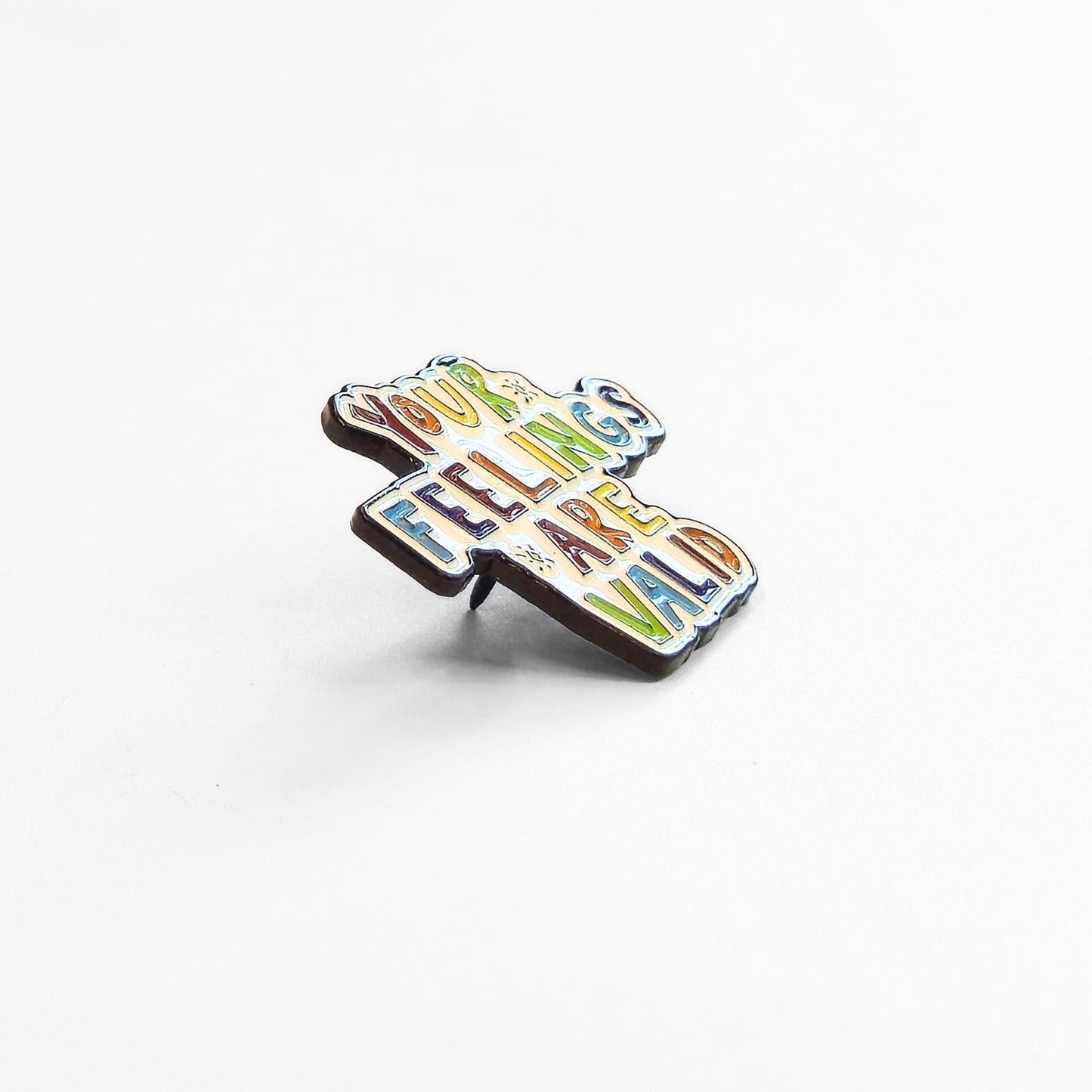 Your Feelings Are Valid | Collectible Pin